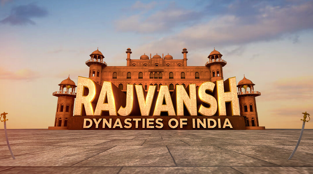 Rajvansh: Dynasties Of India